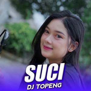 Suci (DJ Topeng Remix)