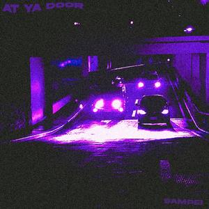 At Ya Door (Explicit)