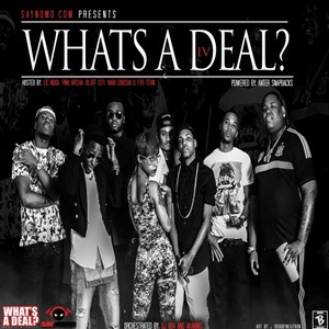 What's A Deal 4 (Hosted By Pink *****h, Bluff Citty, Yakki, Lil Mook & FYB Tevin)