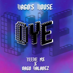Oye (feat. Vago Valadez) (Explicit)