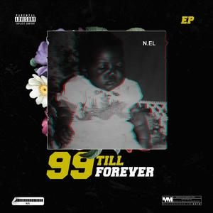 99 Till Forever (Explicit)