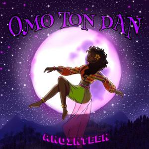 Omo Ton Dan (Explicit)