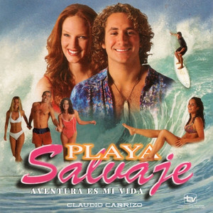 Aventura es mi vida (Opening Teleserie "Playa Salvaje" Canal 13)