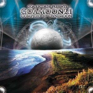 Goa Moon Volume 2.1 Compiled & Mixed by Ovnimoon