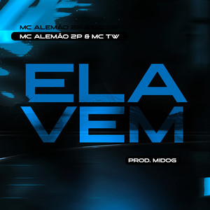 Ela Vem (Explicit)