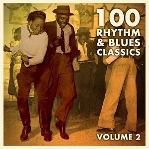 100 Rhythm and Blues Classics / , Vol. 2