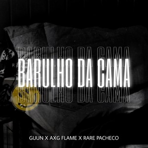 Barulho da Cama (Explicit)