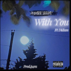 With you (feat. PrickDidumDirty) (Explicit)