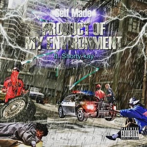 Product of My Environment (feat. Shorty Kay) (Explicit)