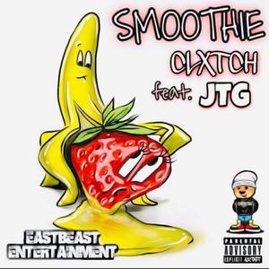 Smoothie (feat. JTG) (Explicit)