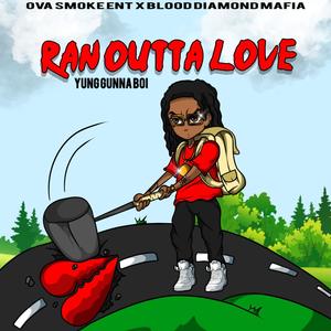 Ran Outta Love (Explicit)