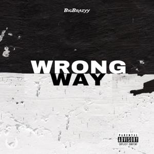 Wrong Way (Explicit)