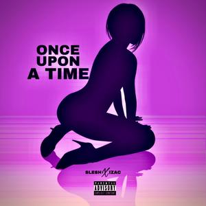 Once Upon A Time (Explicit)