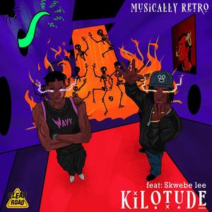 Kilotude (feat. Skwebe Lee)