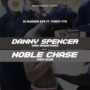 Danny Spencer (Owo Inheritance) (feat. DJ Banger RTB & Finest CTG)