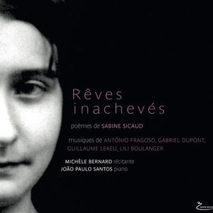 Rêves inachevés (Poémes de Sabine Sicaud)