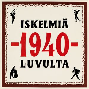 Iskelmiä 1940-luvulta