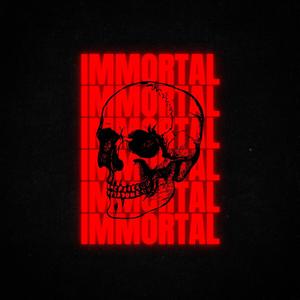 IMMORTAL (Explicit)