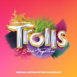 TROLLS Band Together (Original Motion Picture Soundtrack) (魔发精灵3 电影原声带)