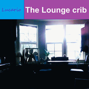 The Lounge Crib (Explicit)