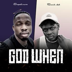 God When (feat. Bank Alat)