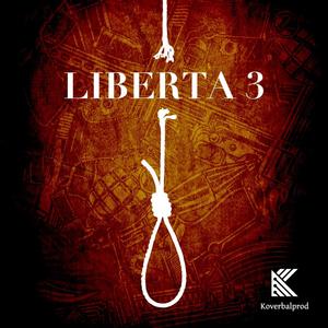 LIBERTA 3 (feat. Hell Kë, Nas R, Tony Blaster, Fhat.R, sosolahyene06000, Rom D. Odsu, Maître Mim's, Mister Thib, Zethy, Tema 193, Asken, Pilot Enflam, 6dlu, Saza Memphis, Weedlack & El Professor Pom Pom) (Explicit)