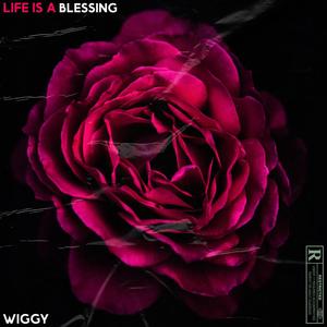 LIFE IS A BLESSING (Explicit)