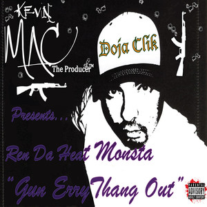 Gun Errythang Out (feat. Ren da Heat Monsta) [Explicit]