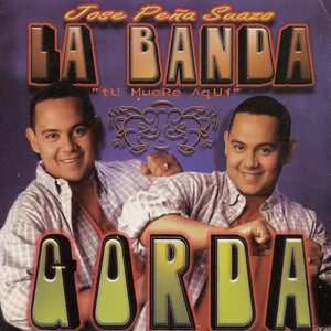 Jose Peña Suazo Y La Banda Gorda - Tú Ta Sola
