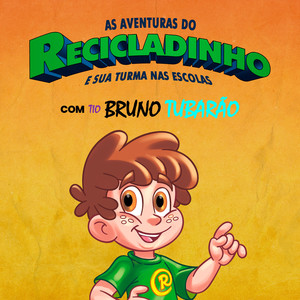 Recicladinho e Seus Amiguinhos.