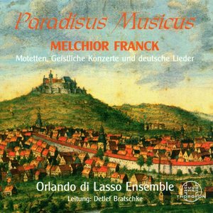 Melchior Franck: Paradisus Musicus