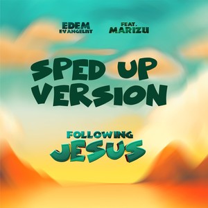 Following Jesus (Sped up Version)