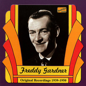 Gardner, Freddy: Freddy Gardner (1939-1950)