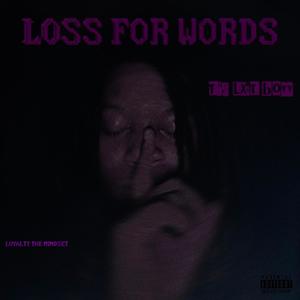 LOSS FOR WORDS. (Explicit)