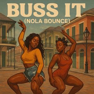 Buss It (NOLA BOUNCE)