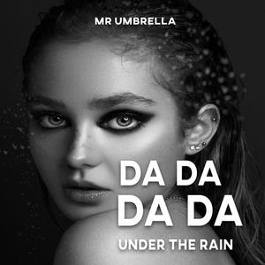 Under The Rain DADADA