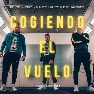 Cogiendo el Vuelo (feat. Medina 77 & Erlampas) [Explicit]