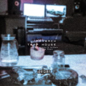PayBack Trap House (Explicit)