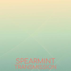 Spearmint Transmission