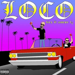 Loco(feat. Ameur LZ) (Explicit)