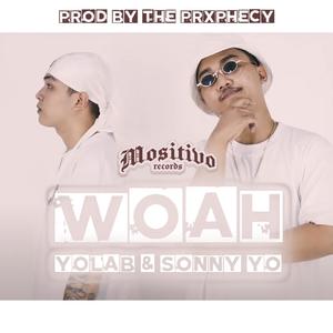 Woah(Mositivo)(feat. Sonny Yo & The Prxphecy) (Explicit)
