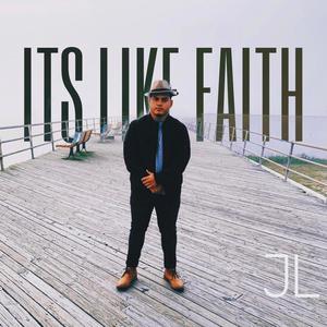 IT'S LIKE FAITH
