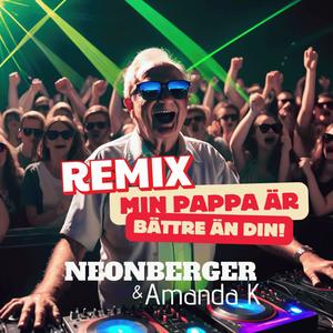 MIN PAPPA ÄR BÄTTRE ÄN DIN! (REMIX)