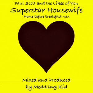 Superstar Housewife (Home Before Breakfast Mix)