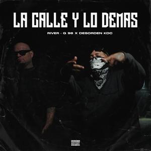 La calle y lo demás (feat. Desorden Kdc) (Explicit)
