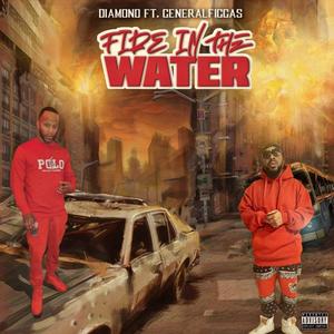 Fire in the water (Explicit)
