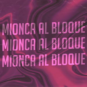 Mionca Al Bloque (Remix)