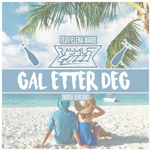 Gal etter deg (Party edit)