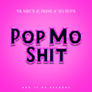 Pop Mo Shit (Explicit)