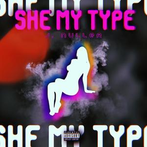 She My Type (Explicit)